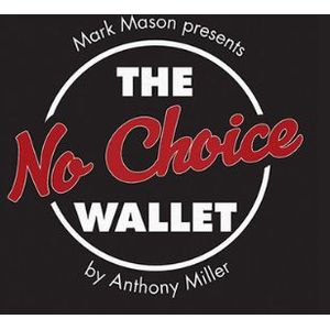 No Choice Wallet by Tony Miller and Mark Mason