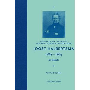 Joost Halbertsma 1789-1869 een biografie