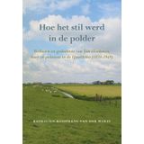 Hoe het stil werd in de polder