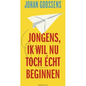 Jongens, ik wil nu toch écht beginnen