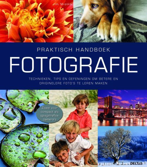 Praktisch Handboek Fotografie - Digitale Fotocursus