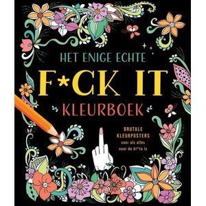 Het enige echte f*ck it kleurboek