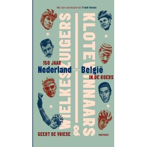 Wielkeszuigers en Klotewinnaars - 150 Jaar Wielerwedstrijd - Nederland en België