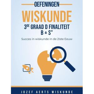 Wiskunde Oefeningen voor 3de Graad D Finaliteit Leerplan B -S