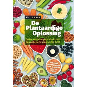 De Plantaardige Oplossing - Joel Kahn - Gezonde Voeding