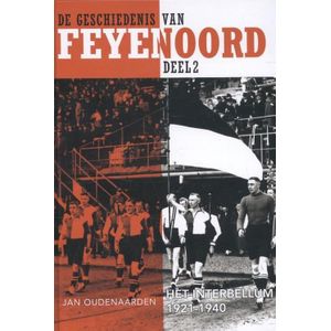 De geschiedenis van Feyenoord deel 2 - het Interbellum 1921-1940