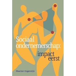 Sociaal ondernemerschap: impact eerst