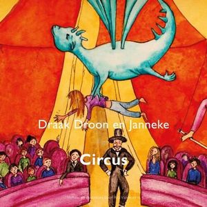 Draak Droon en Janneke, circus