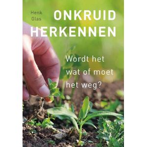 Onkruid Herkennen - Henk Glas - 150 Wilde Planten