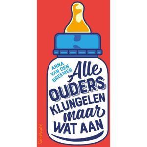 Alle ouders klungelen maar wat aan