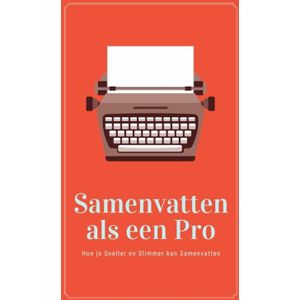 Samenvatten als een Pro