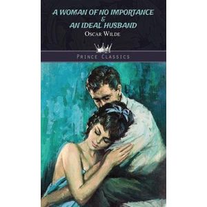 A Woman of No Importance & An Ideal Husband (Engels Boek)
