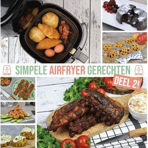 Simpele Airfryer Gerechten deel 2 kookboek