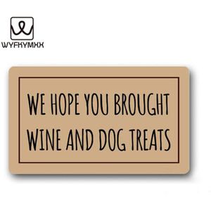 We Hopen U Bracht Wijn en Dog Treats-Komen in Als U Prosecco-geweven outdoor mat outdoor ingang deurmat