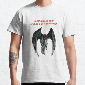 Mothman Is Echt En Hij Mijn Vriendje Grappige T-shirt Formele Lente Herfst Fitness Grappige Ontwerpen Tee Shirt Streetwear shirt