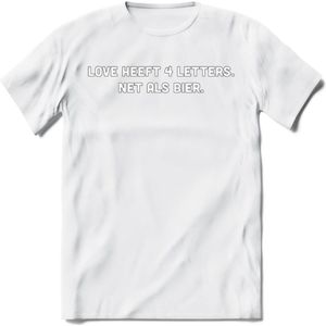 Love heeft 4 letters Bier T-Shirt | Unisex Kleding | Dames - Heren Feest shirt | Drank | Grappig Verjaardag Cadeau tekst | - Wit - S