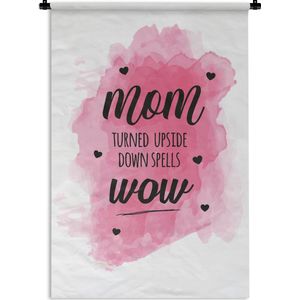 Wandkleed Moederdag - Moederdag cadeau met tekst - Mom turned upside down spells wow - voor moeder Wandkleed katoen 60x90 cm - Wandtapijt met foto