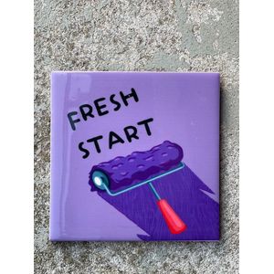 Tegeltje fresh start | Hippe Spreuktegel | Nieuwe woning cadeau | Housewarming cadeau |Verjaardagscadeau | Birthday |Verjaardag |brievenbuscadeau