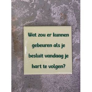 Tegeltje Je hart volgen | Hippe Spreuktegel | Nieuwe woning cadeau | Housewarming cadeau |Verjaardagscadeau | Birthday |Verjaardag | brievenbus cadeau