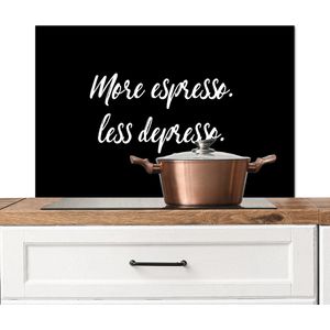 Spatscherm keuken 80x55 cm - Kookplaat achterwand More espresso. Less depresso - Spreuken - Espresso - Quotes - Koffie - Muurbeschermer - Spatwand fornuis - Hoogwaardig aluminium