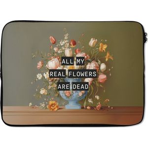 Laptophoes 13 inch - Bloem - Quote - Vintage - Art - Laptop sleeve - Binnenmaat 32x22,5 cm - Zwarte achterkant