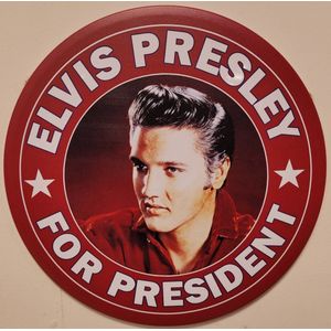 Elvis Presley for president Reclamebord van metaal METALEN-WANDBORD - MUURPLAAT - VINTAGE - RETRO - HORECA- BORD-WANDDECORATIE -TEKSTBORD - DECORATIEBORD - RECLAMEPLAAT - WANDPLAAT - NOSTALGIE -CAFE- BAR -MANCAVE- KROEG- MAN CAVE