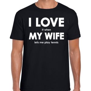 I Love It When My Wife Lets Me Play Tennis Shirt - Grappig Tennissen Hobby T-shirt Zwart Heren