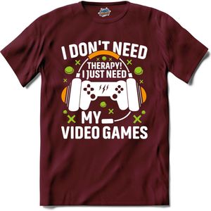 I Don’t Need Therapy ,I Just Need My Video Games | Gamen - Hobby - Controller - T-Shirt - Unisex - Burgundy - Maat S