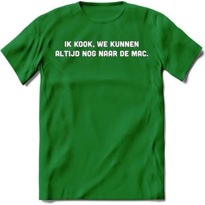 Ik Kook, We Kunnen Altijd Nog Naar De Mac - Snack T-Shirt | Grappig Verjaardag Kleding Cadeau | Eten En Snoep Shirt | Dames - Heren - Unisex Tshirt | - Donker Groen - 3XL