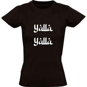 Yalla yalla Dames T-shirt | Marokko | Marokkaans | Arabisch | schiet op | straattaal | kom op | Zwart