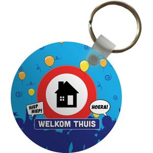 Sleutelhanger - Spreuken - 'Welkom thuis' - Quotes - Thuis - Plastic - Rond - Uitdeelcadeautjes