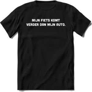 Mijn fiets komt verder dan mijn auto T-Shirt Heren / Dames - Perfect wielren Cadeau Shirt - grappige Spreuken, Zinnen en Teksten. Maat M