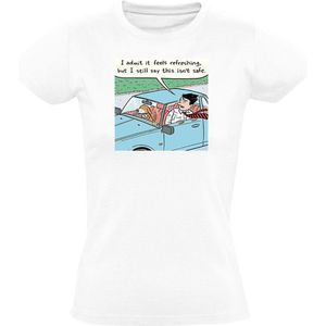 Het voelt verfrissend, maar ik zeg nog steeds dat dit niet veilig is Dames T-shirt - auto - raam - hond - auto rijden - zomer - humor - grappig