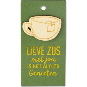 Houten Broche op cadeaukaart - lieve zus - kopje thee