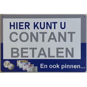 Hier kunt u contant betalen en ook pinnen Reclamebord van metaal METALEN-WANDBORD - MUURPLAAT - VINTAGE - RETRO - HORECA- BORD-WANDDECORATIE -TEKSTBORD - DECORATIEBORD - RECLAMEPLAAT - WANDPLAAT - NOSTALGIE -CAFE- BAR -MANCAVE- KROEG- MAN CAVE