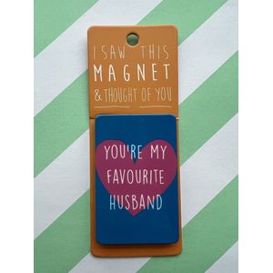 Koelkast magneet - Magnet - You're my favourite husband - MA16