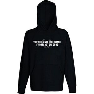 You will never understand if you are not one of us - Trui met capuchon | 040 | Eindhoven | hoodie | unisex | sweater | Zwart