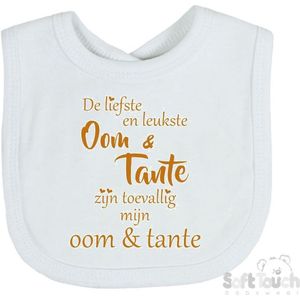 Soft Touch Slabber Slabbetje Slab ""De liefste en leukste Oom & Tante zijn toevallig mijn Oom & Tante"" Unisex Katoen Wit/tan Maat 33x22 Cm