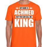 Naam cadeau My name is Achmed - but you can call me King t-shirt oranje heren - Cadeau shirt o.a verjaardag/ Koningsdag XXL