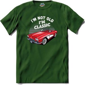 I’m Not Old I’m Classic | Auto - Cars - Retro - T-Shirt - Unisex - Bottle Groen - Maat 4XL
