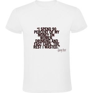 George Best Heren t-shirt | Spend money on Women, Drinking and Cars | Geld uitgeven | Auto | Vrouwen | Drank | Shirt