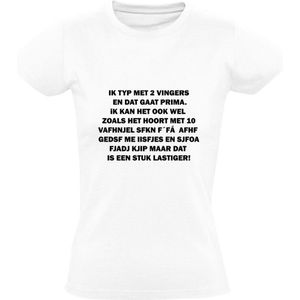 Ik typ met 2 vingers Dames T-shirt | pc | computer | toetsenbord | typen | grappig