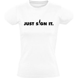 Just sign it Dames T-shirt | notaris | jurist | ambtenaar | contract | tekenen | ondertekenen | handtekening | pen | Wit