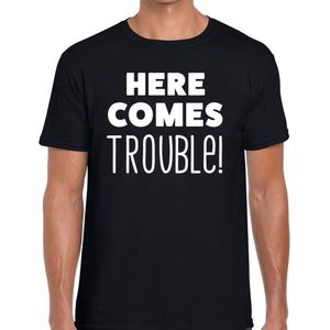 Here comes trouble tekst t-shirt zwart heren - zwarte heren fun shirts voor gangster of boef XXL