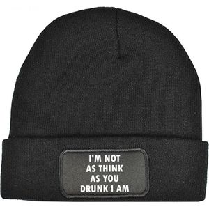 I'm not think as you drunk i am Muts | Bier | Alcohol | Drank | Wijn | Wijnen | Beer