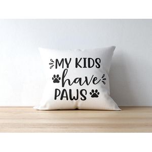 Sierkussen - Moederdag Kussen Met Tekst: My Kids Have Pawss-sVoor Mamas-sMoederdag Cadeau