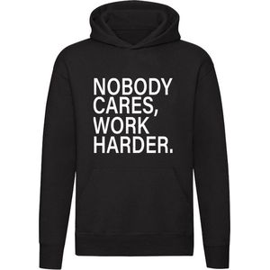Nobody Cares, Work Harder | motivatie | toekomst | hard werken | Unisex | Trui | Hoodie | Sweater | Capuchon