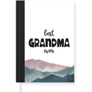 Notitieboek - Schrijfboek - Best grandma ever - Spreuken - Oma - Quotes - Notitieboekje klein - A5 formaat - Schrijfblok