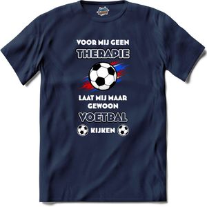 Voor mij geen therapie, maar voetbal-  Oranje elftal WK / EK voetbal - feest kleding - grappige zinnen, spreuken en teksten - T-Shirt - Heren - Navy Blue - Maat XXL