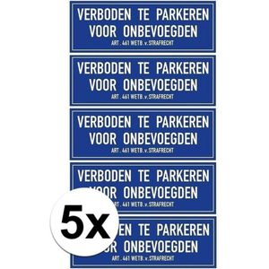 5x verboden te parkeren voor onbevoegden sticker - 20 x 7 cm - parkeerverbod stickers